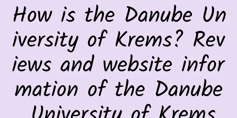 How is the Danube University of Krems? Reviews and website information of the Danube University of Krems