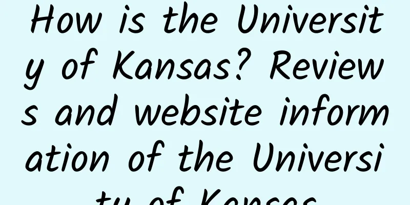How is the University of Kansas? Reviews and website information of the University of Kansas