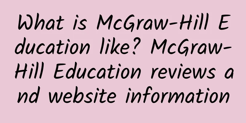 What is McGraw-Hill Education like? McGraw-Hill Education reviews and website information