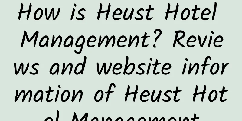 How is Heust Hotel Management? Reviews and website information of Heust Hotel Management