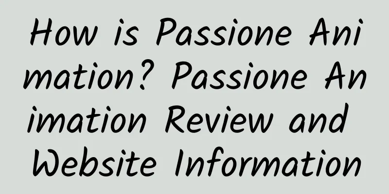 How is Passione Animation? Passione Animation Review and Website Information