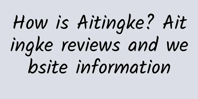 How is Aitingke? Aitingke reviews and website information