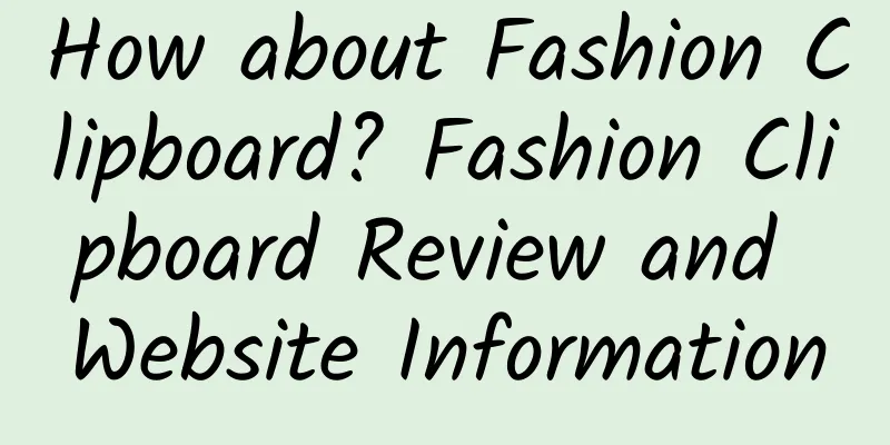How about Fashion Clipboard? Fashion Clipboard Review and Website Information