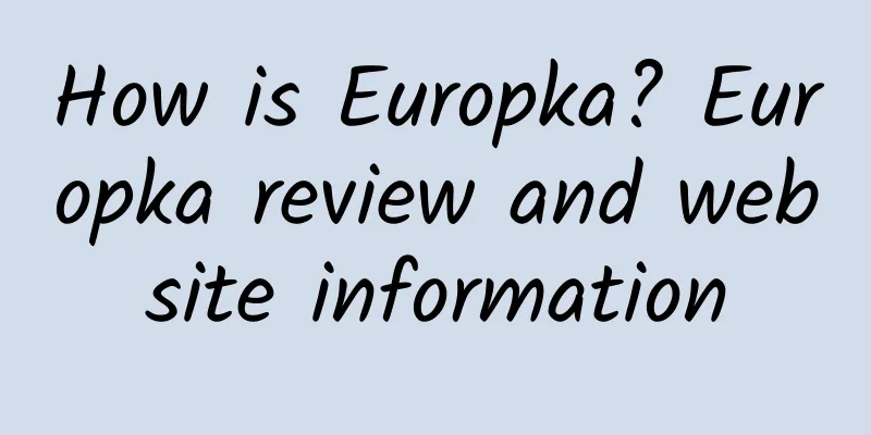 How is Europka? Europka review and website information
