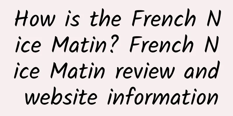 How is the French Nice Matin? French Nice Matin review and website information