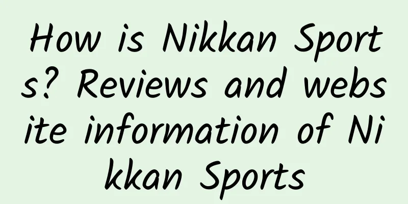 How is Nikkan Sports? Reviews and website information of Nikkan Sports