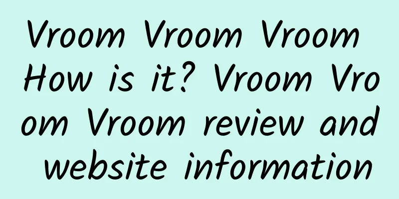 Vroom Vroom Vroom How is it? Vroom Vroom Vroom review and website information