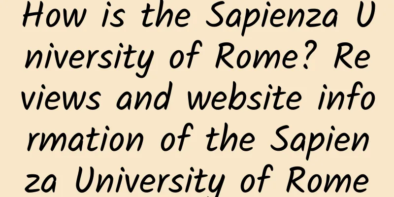 How is the Sapienza University of Rome? Reviews and website information of the Sapienza University of Rome
