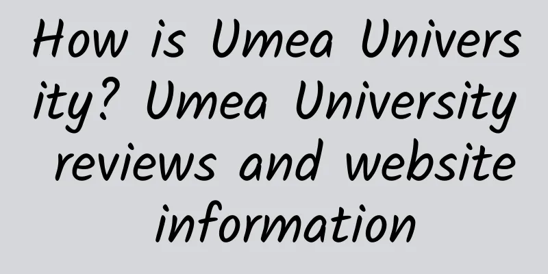 How is Umea University? Umea University reviews and website information