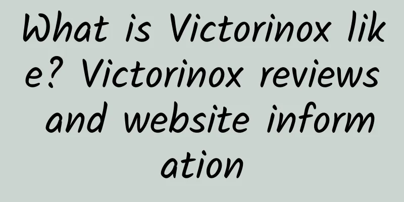 What is Victorinox like? Victorinox reviews and website information