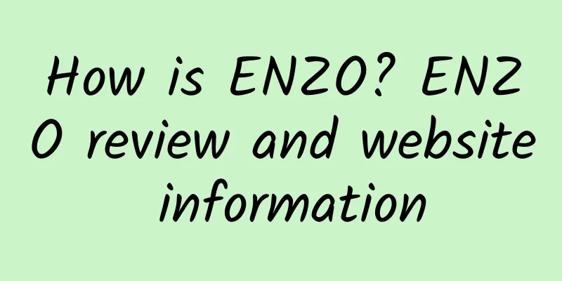 How is ENZO? ENZO review and website information