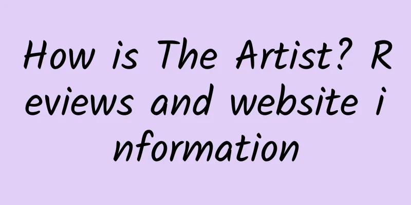 How is The Artist? Reviews and website information