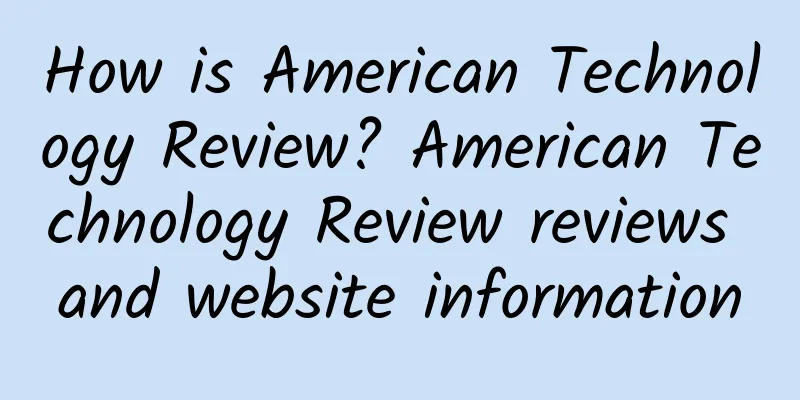 How is American Technology Review? American Technology Review reviews and website information