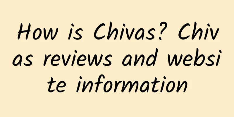 How is Chivas? Chivas reviews and website information
