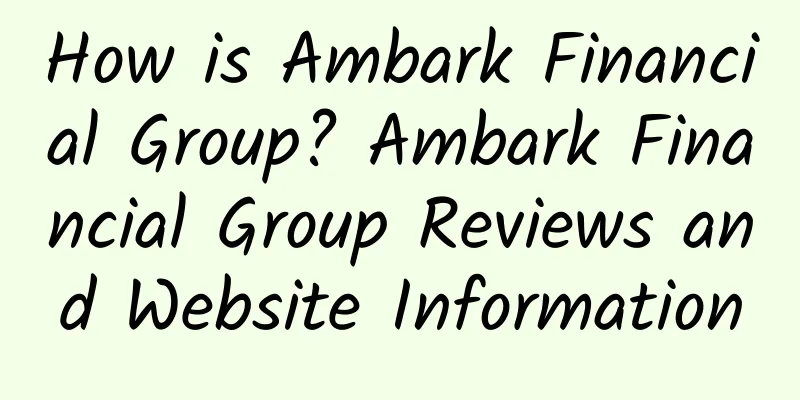How is Ambark Financial Group? Ambark Financial Group Reviews and Website Information