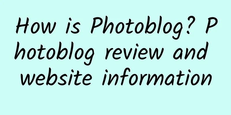 How is Photoblog? Photoblog review and website information