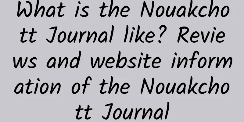 What is the Nouakchott Journal like? Reviews and website information of the Nouakchott Journal