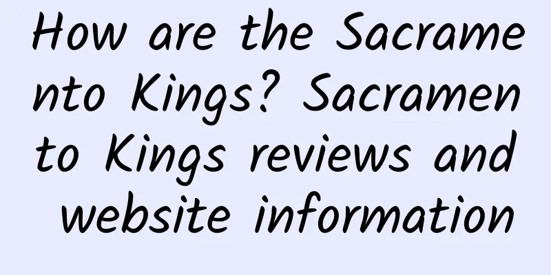 How are the Sacramento Kings? Sacramento Kings reviews and website information