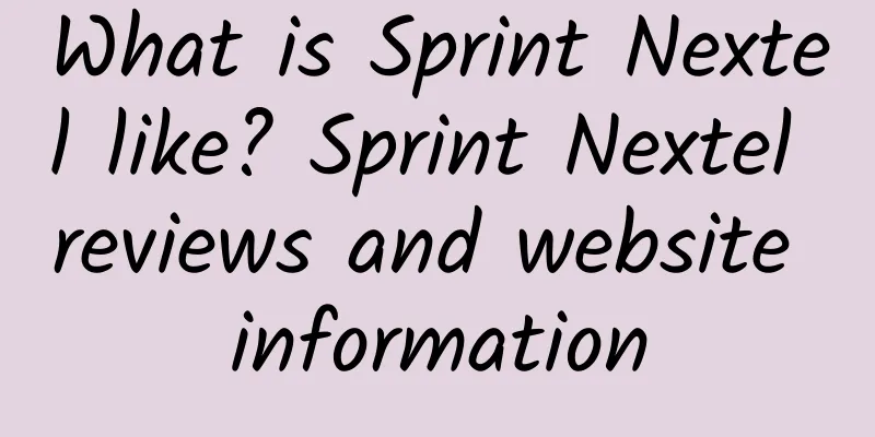 What is Sprint Nextel like? Sprint Nextel reviews and website information
