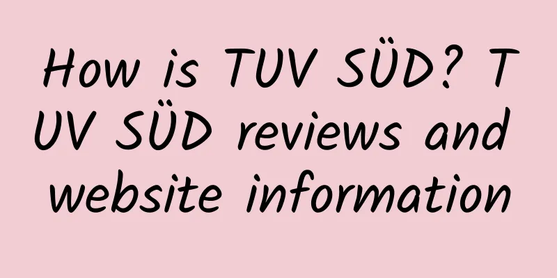 How is TUV SÜD? TUV SÜD reviews and website information