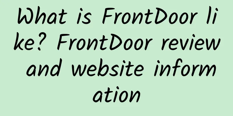 What is FrontDoor like? FrontDoor review and website information