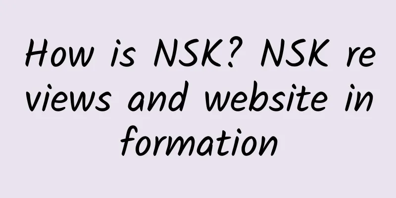 How is NSK? NSK reviews and website information