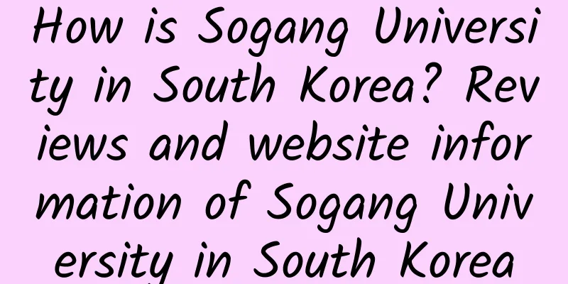 How is Sogang University in South Korea? Reviews and website information of Sogang University in South Korea