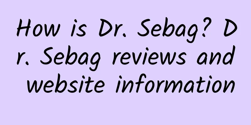 How is Dr. Sebag? Dr. Sebag reviews and website information