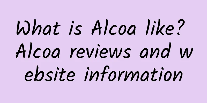 What is Alcoa like? Alcoa reviews and website information