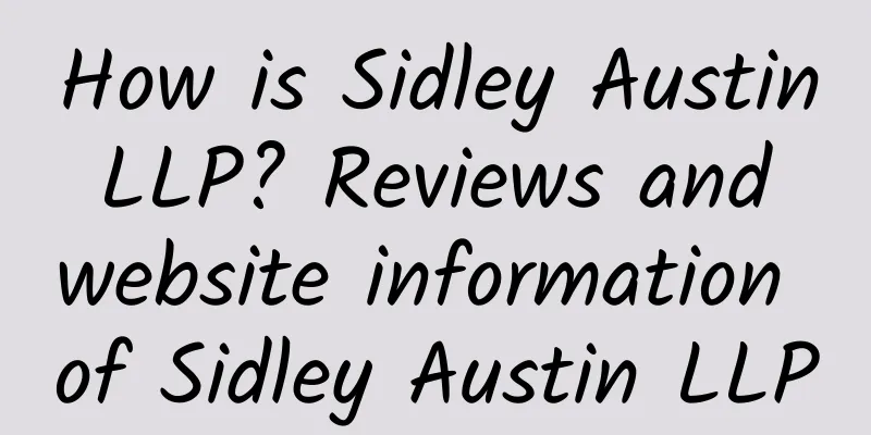 How is Sidley Austin LLP? Reviews and website information of Sidley Austin LLP