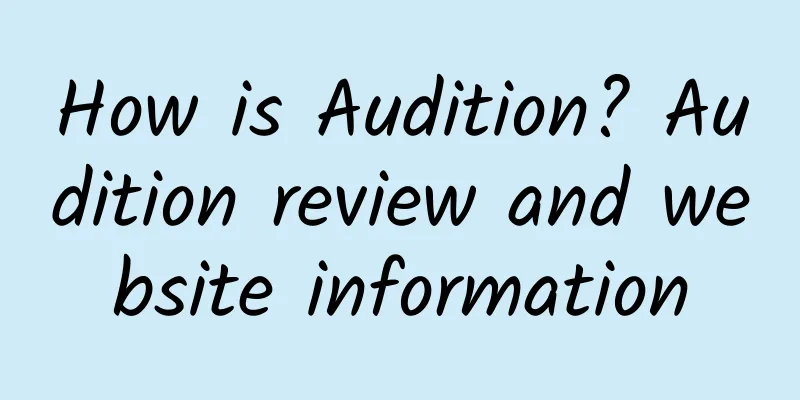 How is Audition? Audition review and website information