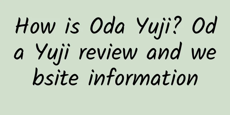 How is Oda Yuji? Oda Yuji review and website information