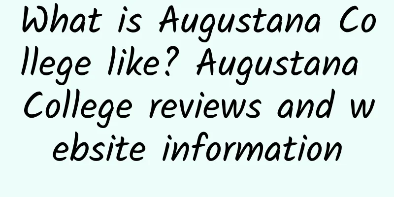 What is Augustana College like? Augustana College reviews and website information