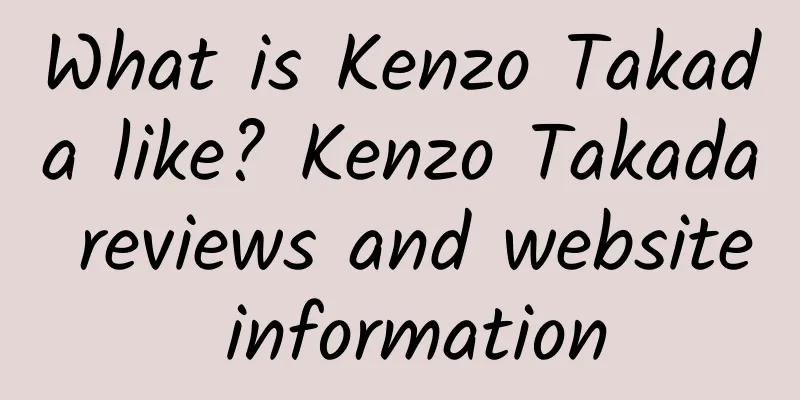 What is Kenzo Takada like? Kenzo Takada reviews and website information