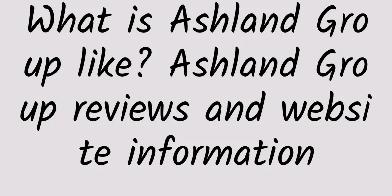What is Ashland Group like? Ashland Group reviews and website information