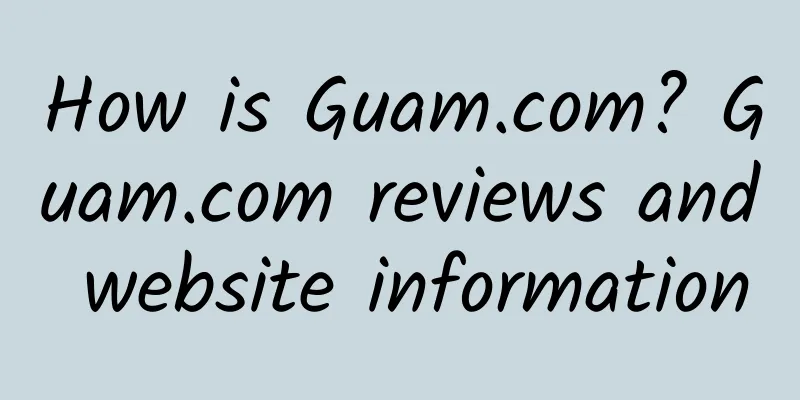 How is Guam.com? Guam.com reviews and website information