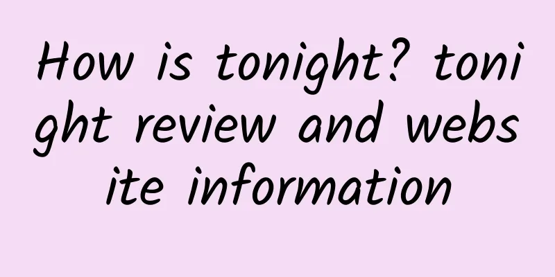 How is tonight? tonight review and website information