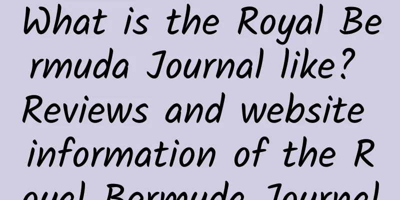 What is the Royal Bermuda Journal like? Reviews and website information of the Royal Bermuda Journal