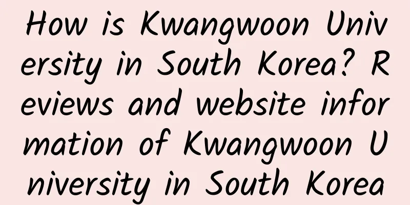 How is Kwangwoon University in South Korea? Reviews and website information of Kwangwoon University in South Korea