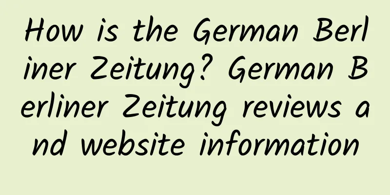How is the German Berliner Zeitung? German Berliner Zeitung reviews and website information