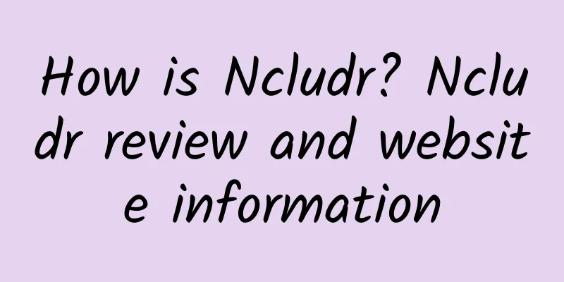 How is Ncludr? Ncludr review and website information