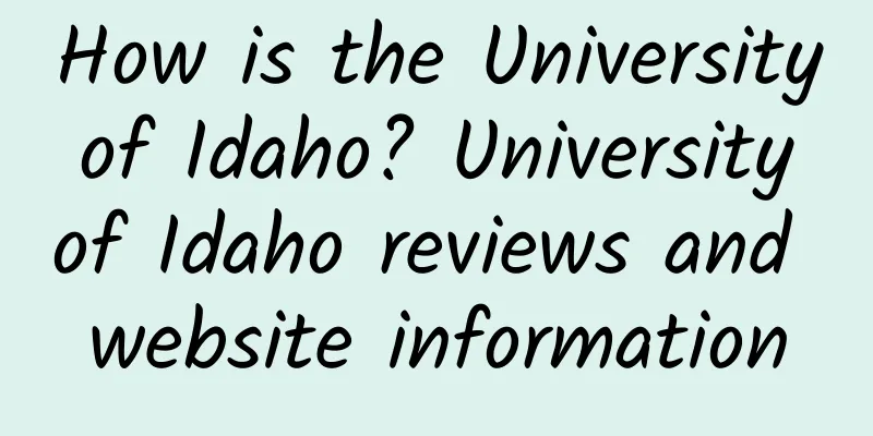 How is the University of Idaho? University of Idaho reviews and website information