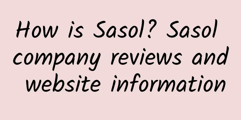 How is Sasol? Sasol company reviews and website information