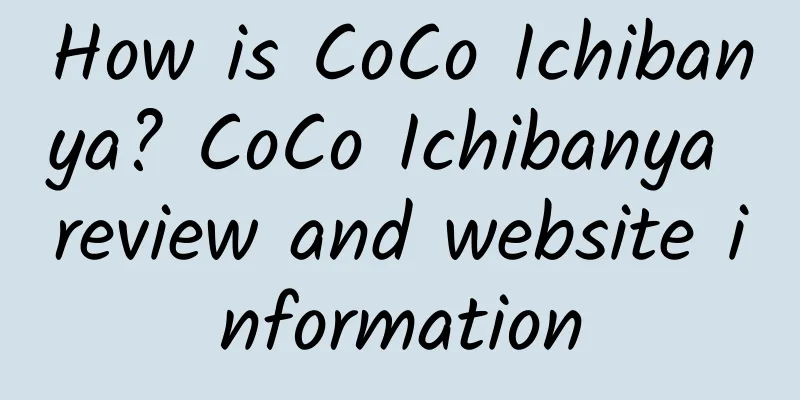 How is CoCo Ichibanya? CoCo Ichibanya review and website information