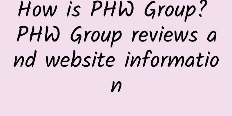 How is PHW Group? PHW Group reviews and website information
