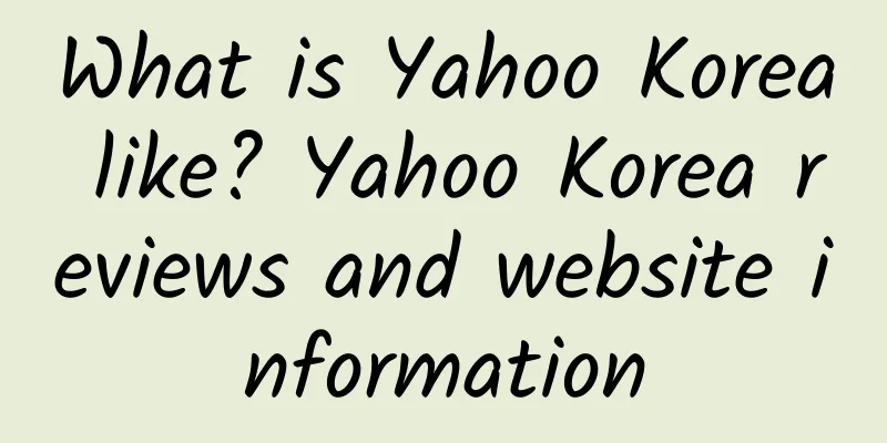 What is Yahoo Korea like? Yahoo Korea reviews and website information