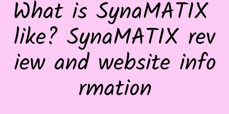 What is SynaMATIX like? SynaMATIX review and website information