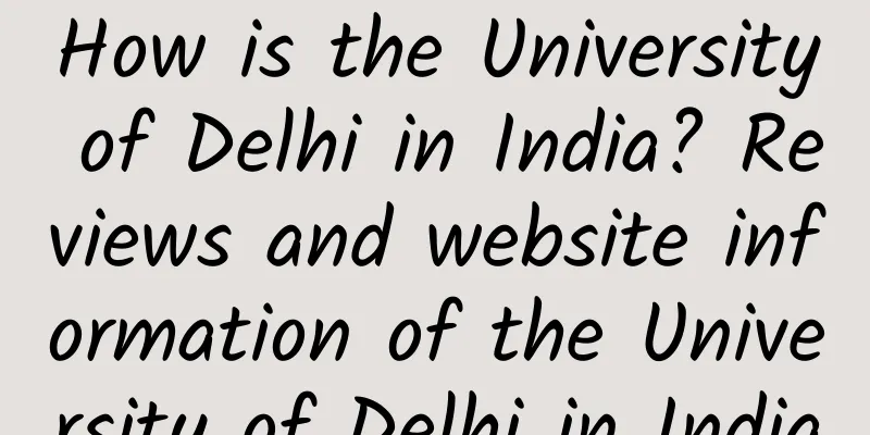 How is the University of Delhi in India? Reviews and website information of the University of Delhi in India