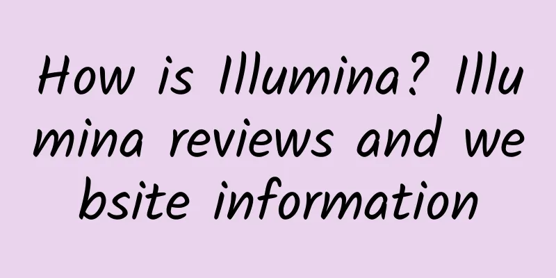 How is Illumina? Illumina reviews and website information