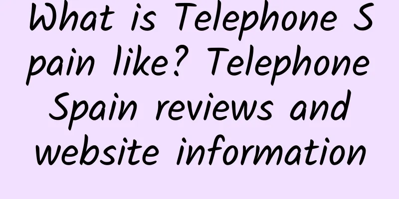 What is Telephone Spain like? Telephone Spain reviews and website information